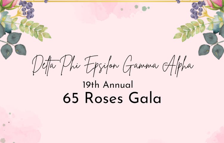 65 Roses Gala 2024 | Delta Phi Epsilon