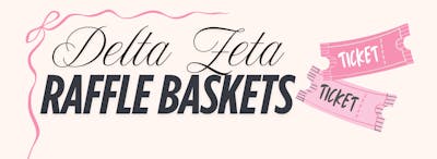 Delta Zeta Basket Raffle